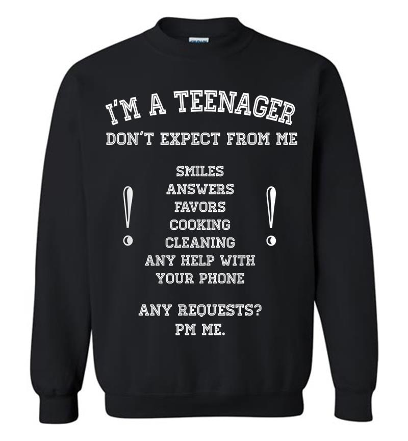 I'm Official Nager Don't Expect 13th 14th Birthday Funny Sweatshirt
