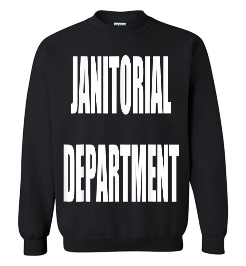 Janitorial Departt Employees Official Uniform Work Sweatshirt