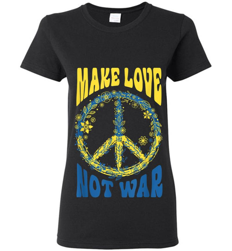 Make Love Not War Support Ukraine Women T-Shirt