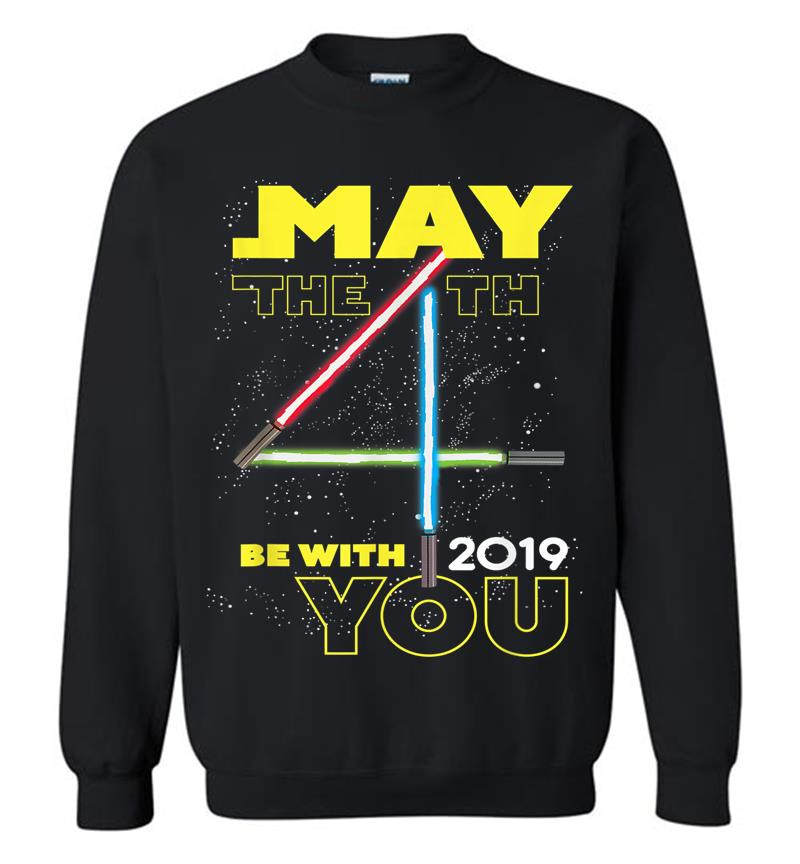 Star Wars May The 4Th Be With You 2019 Lightsabers Sweatshirt