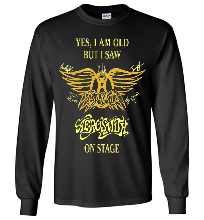 Yes I Am Old But I Saw Aerosmith Rock N Roll Band On Stage Long Sleeve T-Shirt