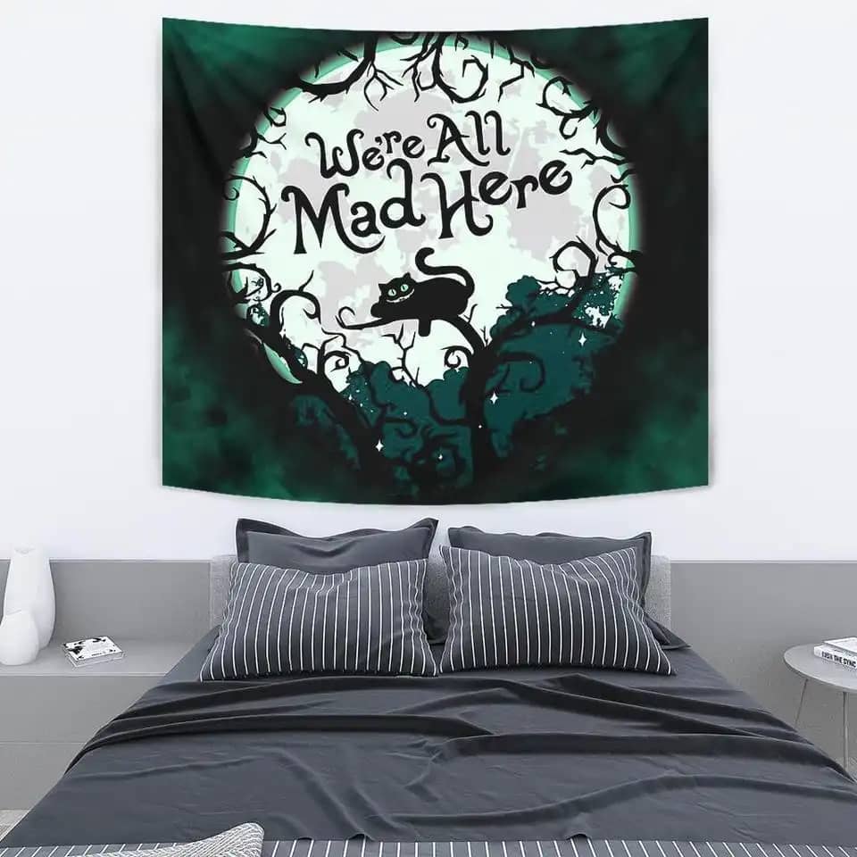 Cheesy Cat We're All Mad Here Funny Gift Wall Decor Tapestry