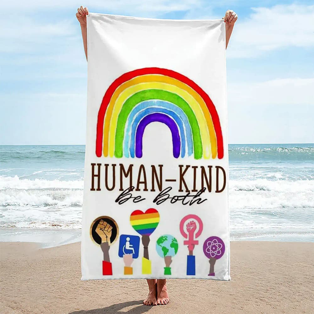 Human Kind Be Both Rainbow Beach Towel