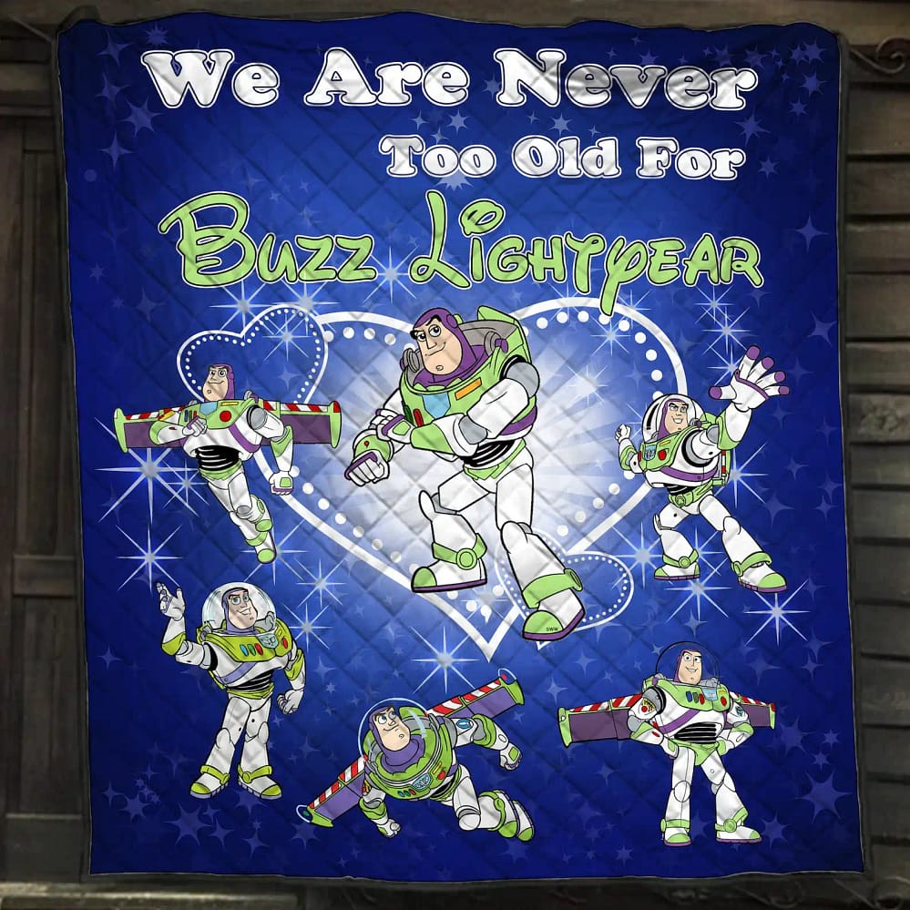 We Are Never Too Old For Buzz Lightyear Blanket Toy Story Movie Disney Characters Gift For Lovers Quilt