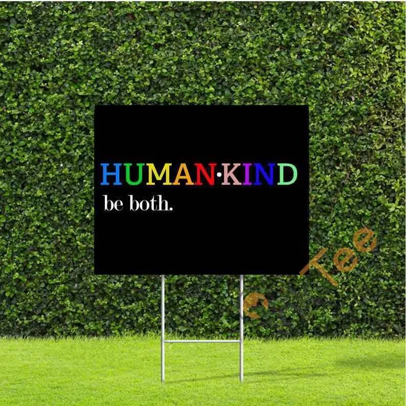 Humankind Be Both Yard Sign