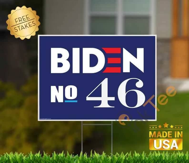 Joe Biden Campaign Sign No 46 Yard Sign