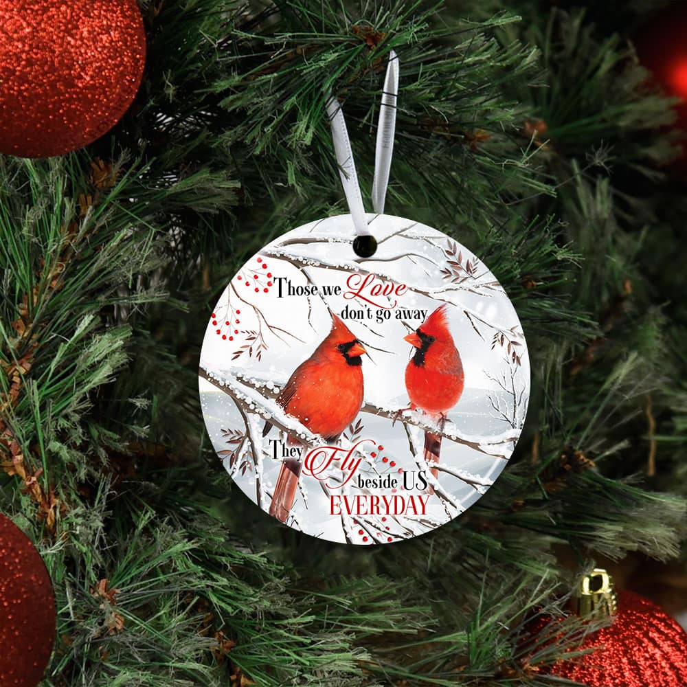 Those We Love Don�T Go Away Christmas Cardinal Ceramic Circle Ornament Personalized Gifts