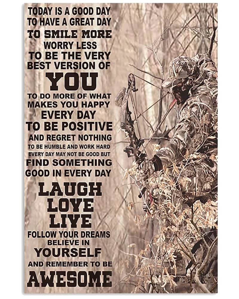 Deer Hunting Today Is Good Day Unframed / Wrapped Canvas Wall Decor Poster