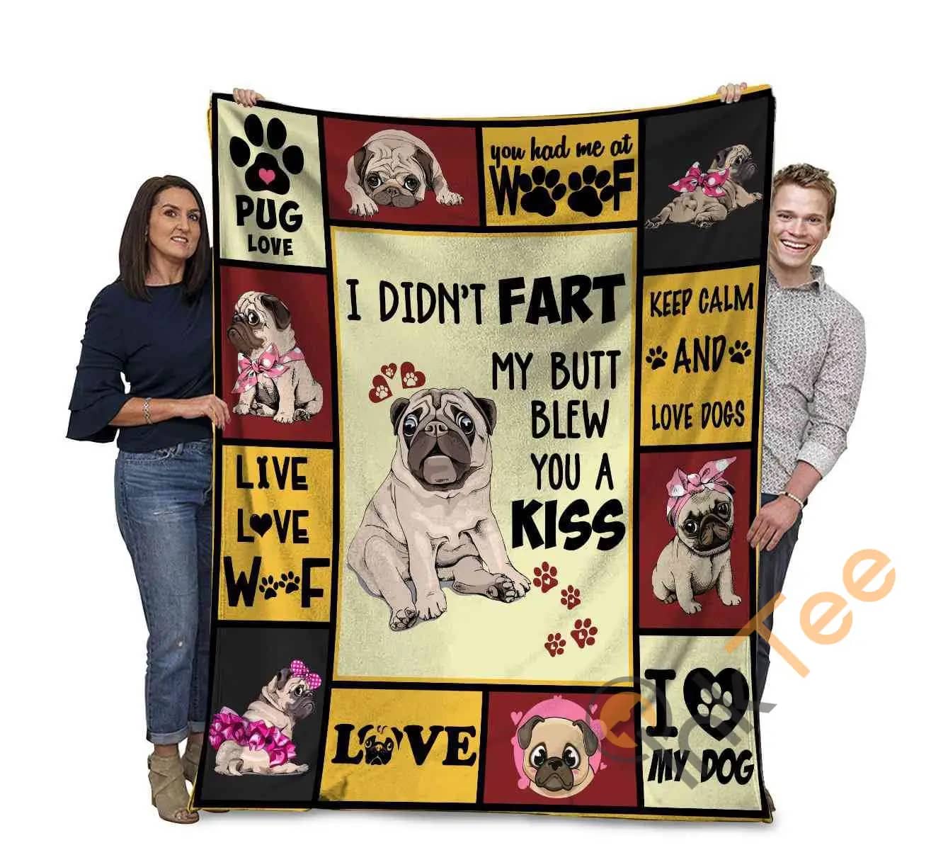 I Didn'T Fart My Butt Blew You A Kiss Pug Dog Ultra Soft Cozy Plush Fleece Blanket