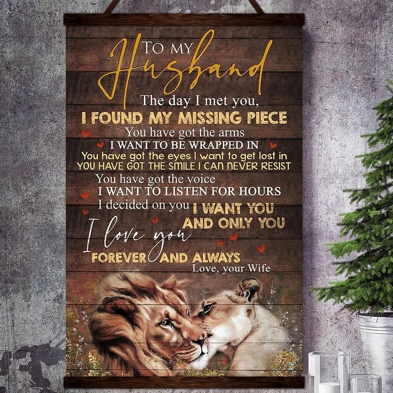 Lion Canvas  To My Husband The Day I Met You I Found My Missing Piece I Want To Listen For Hours I Love You Forever Love Your Wife Unframed , Wrapped Frame Canvas Wall Decor - Frame Not Include Poster