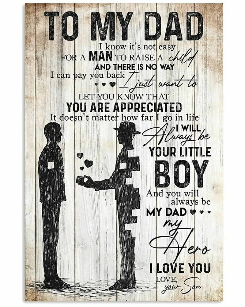 Son To My Dad You Will Always Be My Dad My Hero I Love You Unframed Satin Paper , Wrapped Frame Canvas Wall Decor, Gift For Dad, Farther'S Day Gift Poster
