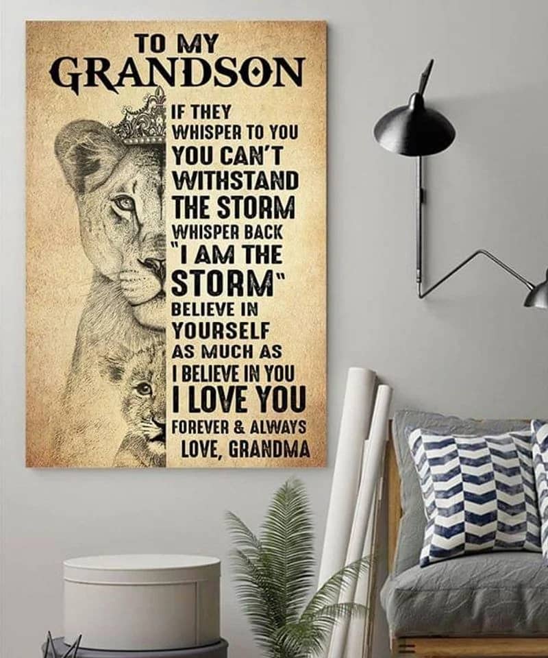 To My Grandson From Grandma, Lion I Am The Storm Unframed Satin Paper , Wrapped Frame Canvas Wall Decor, Gift For Grandson, Birthday Gift Ideas Poster