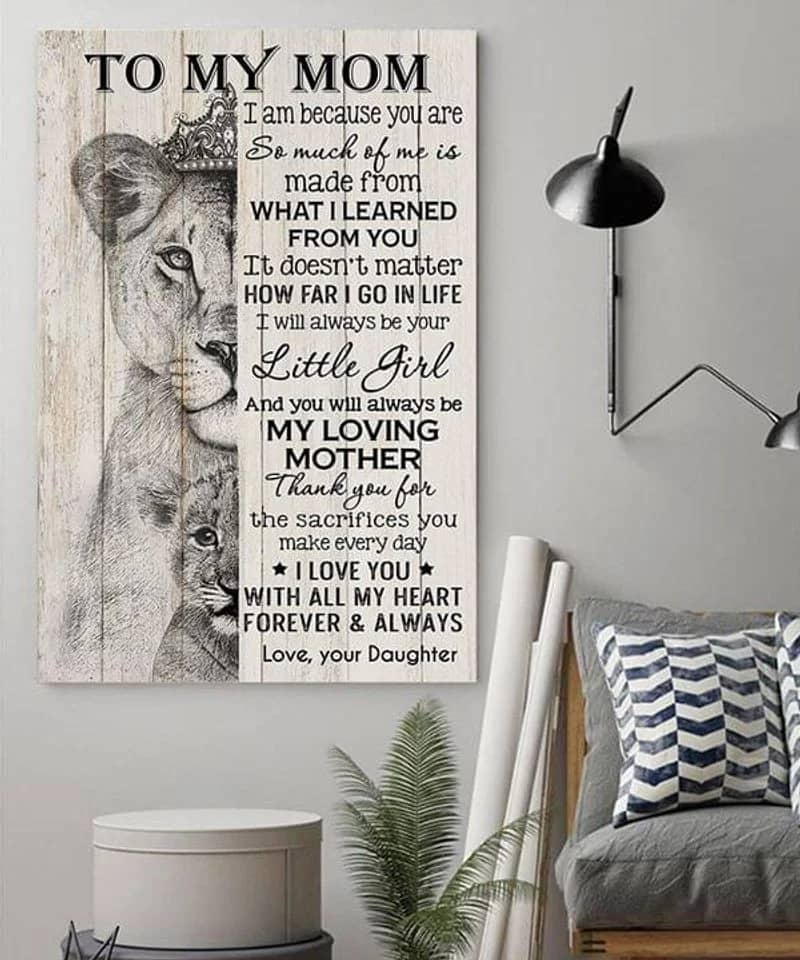 To My Mom From Daughter, Lion It Doesn'T Matter How Far I Go In Life Unframed , Wrapped Frame Canvas Wall Decor - Frame Not Include, Gift For Mom, Mother'S Day Gift Poster
