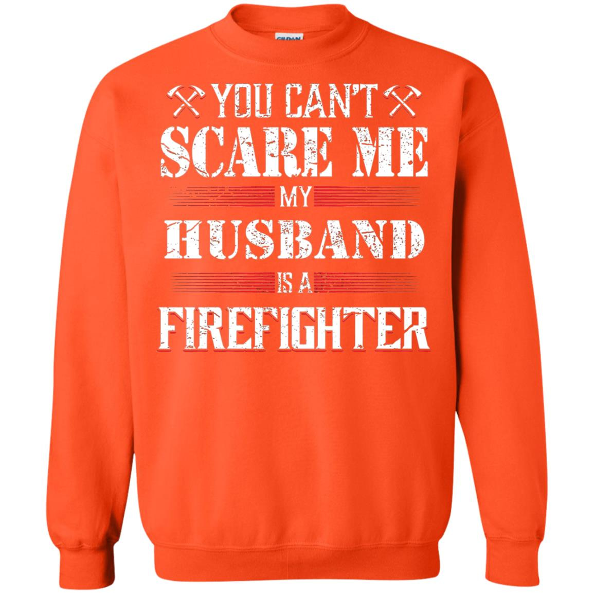Inktee Store - You Can'T Scare Me My Husband Is A Firefighter Sweatshirt Image