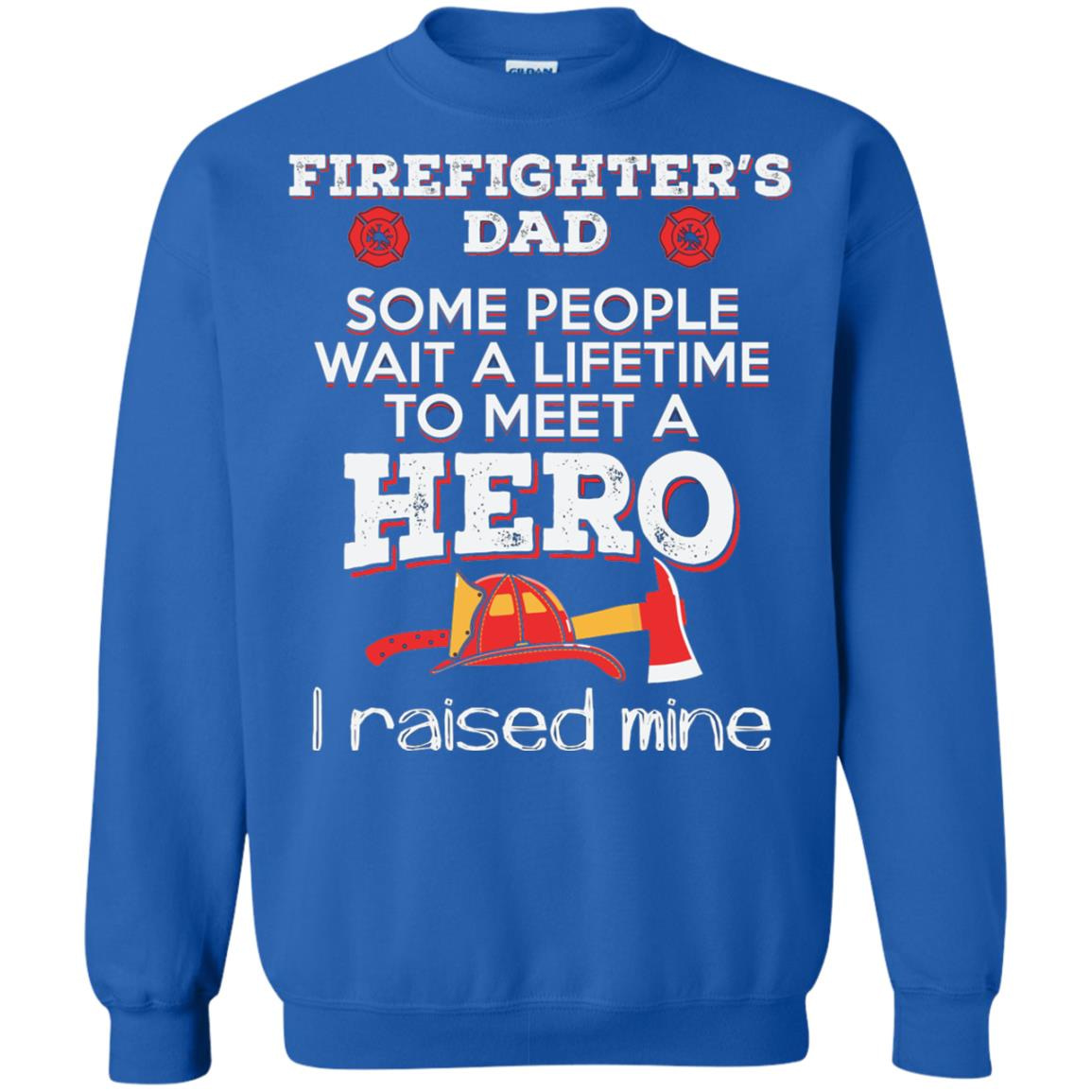 Inktee Store - Raised My Hero Firefighters Dad T Firefighting Sweatshirt Image