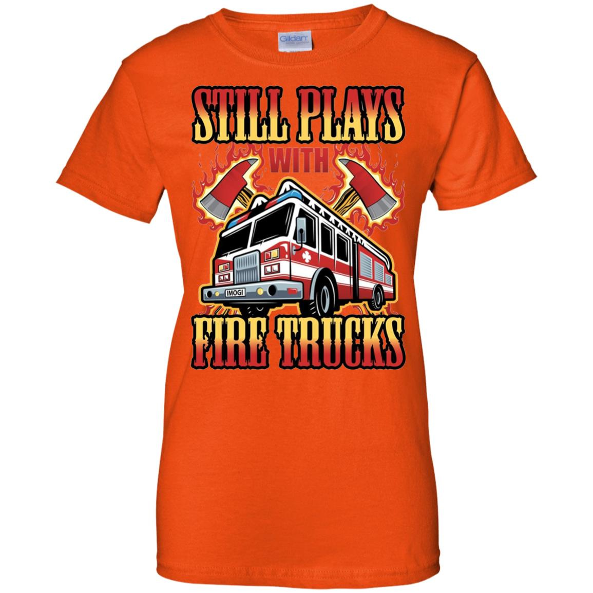 Inktee Store - Still Plays With Fire Trucks Firefighter Funny Women’s T-Shirt Image