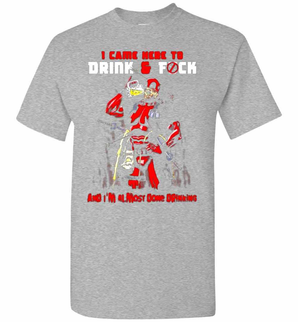 Inktee Store - Deadpool I Came Here To Drink And Fuck Men'S T-Shirt Image