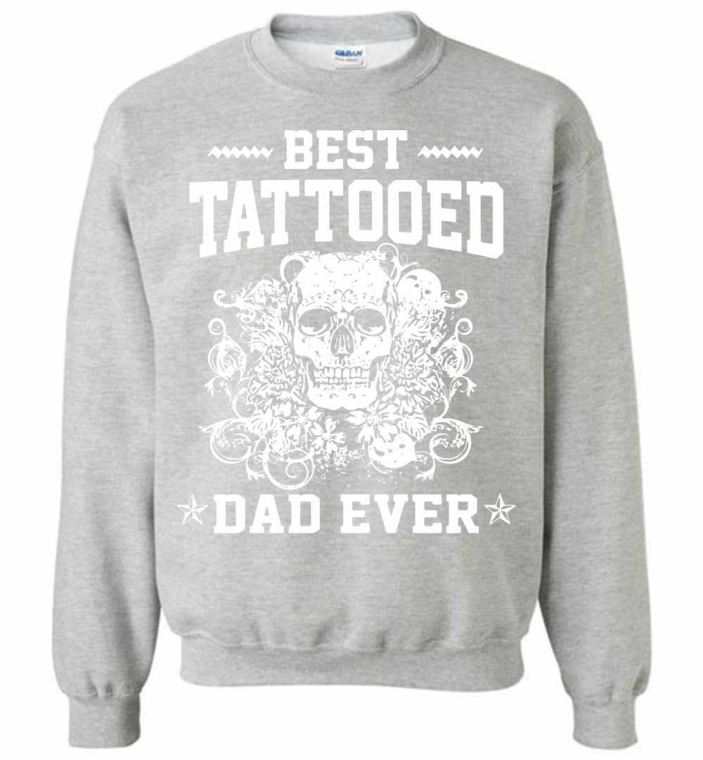 Inktee Store - Best Tatooed Dad Ever Sweatshirt Image