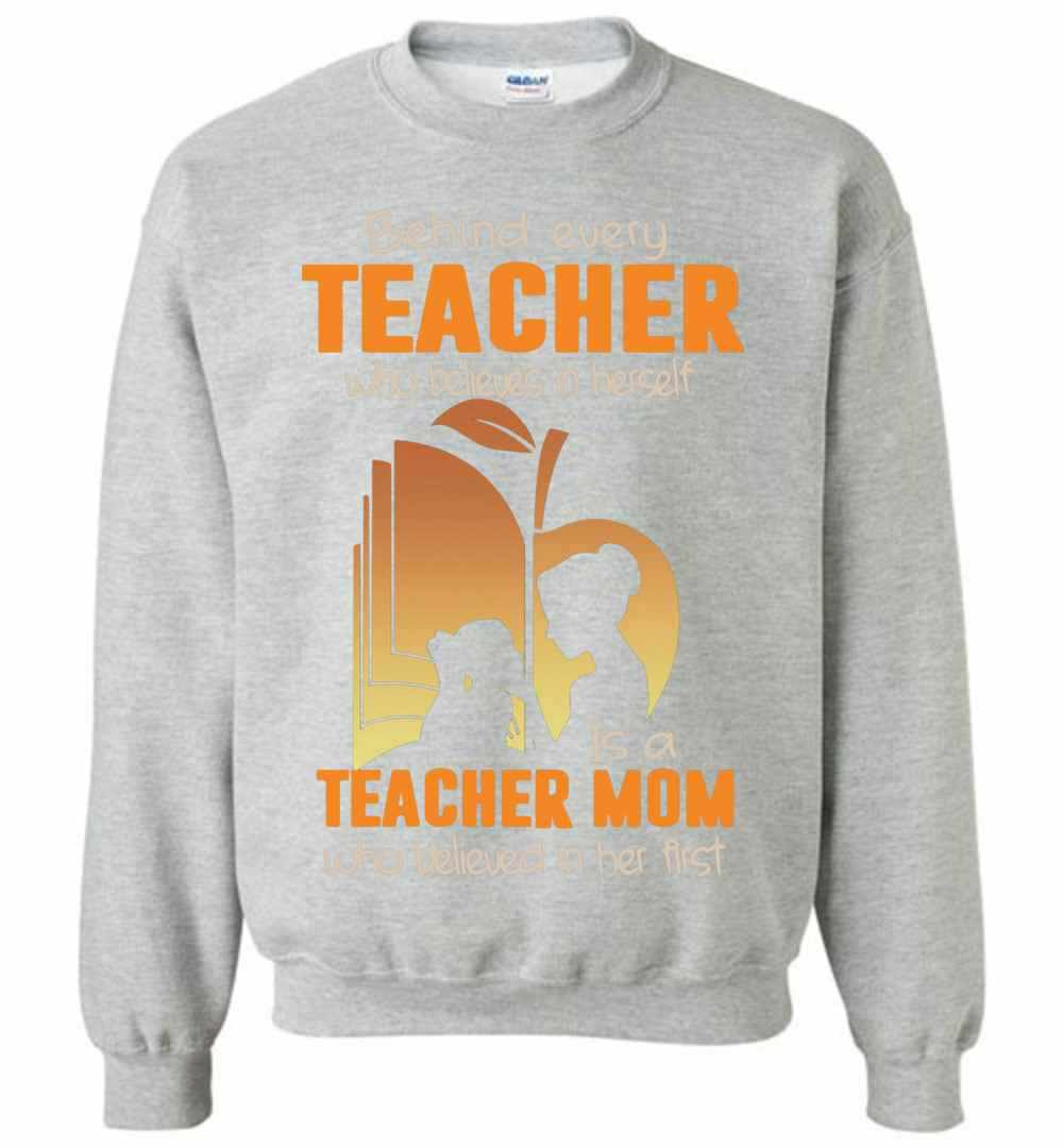 Inktee Store - Behind Every Teacher Who Believes In Herself Sweatshirt Image