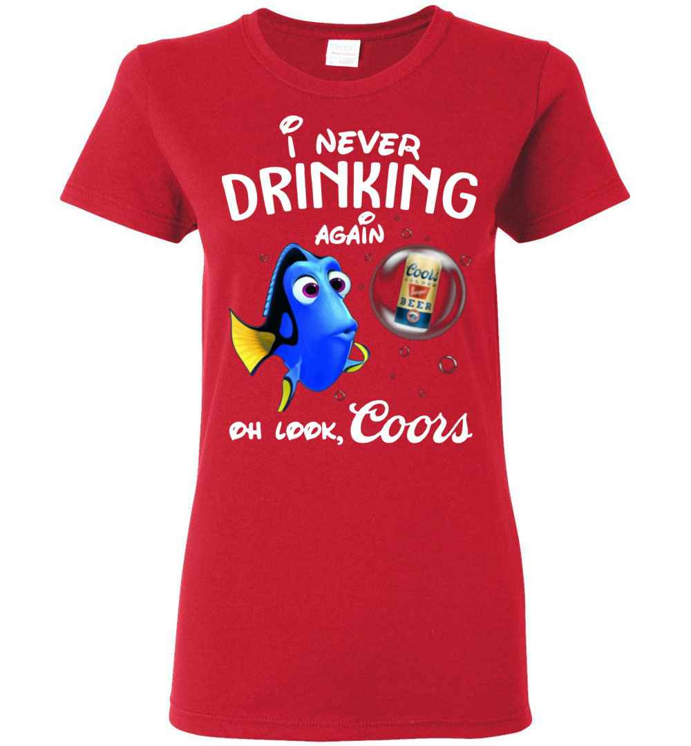 Inktee Store - Disney Funny Dory I'M Never Drinking Again For Coors Women'S T-Shirt Image
