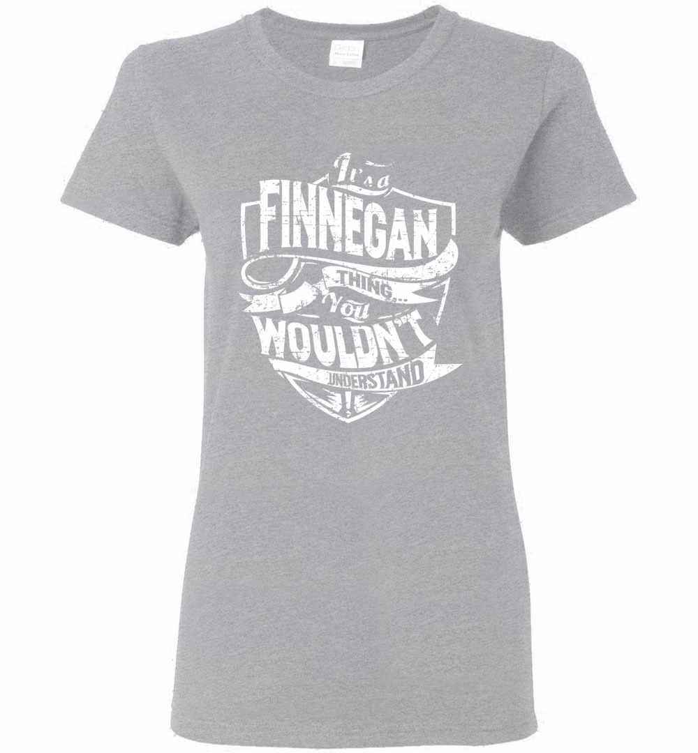 Inktee Store - It'S A Finnegan Thing You Wouldn'T Understand Women'S T-Shirt Image