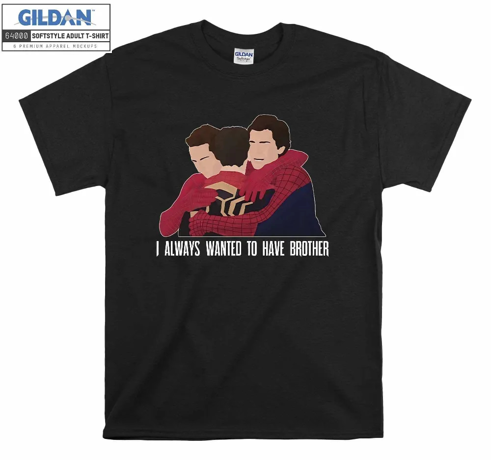 Inktee Store - I Always Want To Have A Brother Spider-Man T-Shirt Image