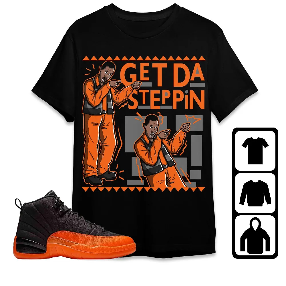 Inktee Store - Jordan 12 Brilliant Orange Unisex T-Shirt - Get Da Steppin Martin - Sneaker Match Tees Image
