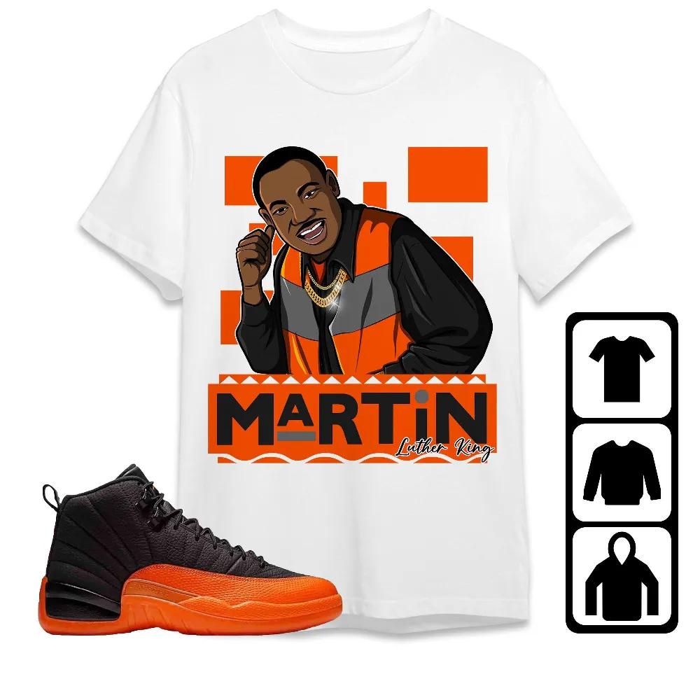 Inktee Store - Jordan 12 Brilliant Orange Unisex T-Shirt - Martin Luther King - Sneaker Match Tees Image