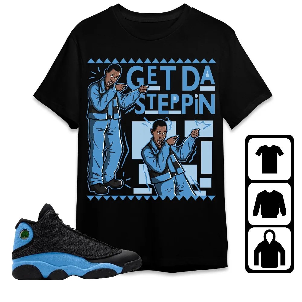 Inktee Store - Jordan 13 Black University Blue Unisex T-Shirt - Get Da Steppin Martin - Sneaker Match Tees Image