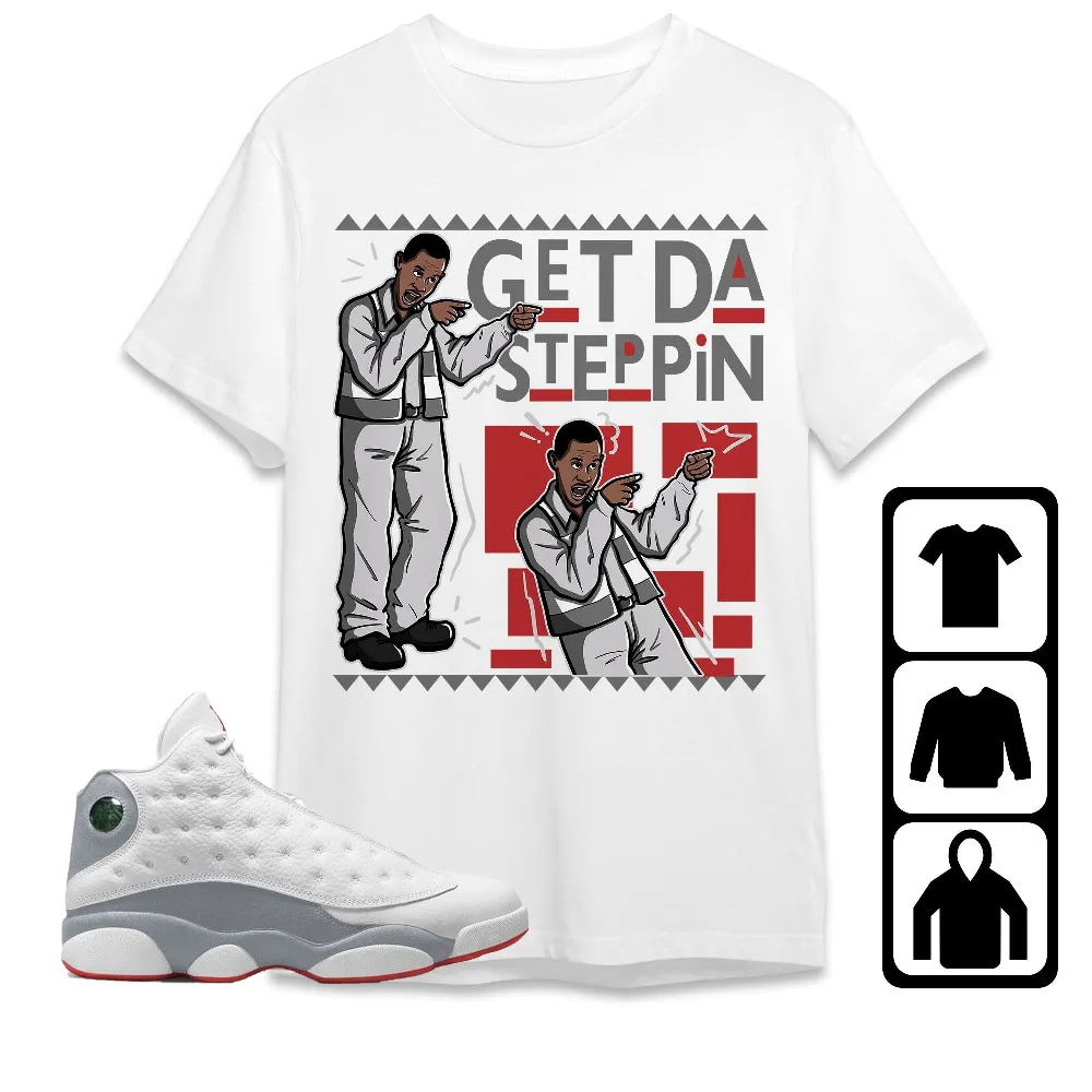 Inktee Store - Jordan 13 Wolf Grey Unisex T-Shirt - Get Da Steppin Martin - Sneaker Match Tees Image
