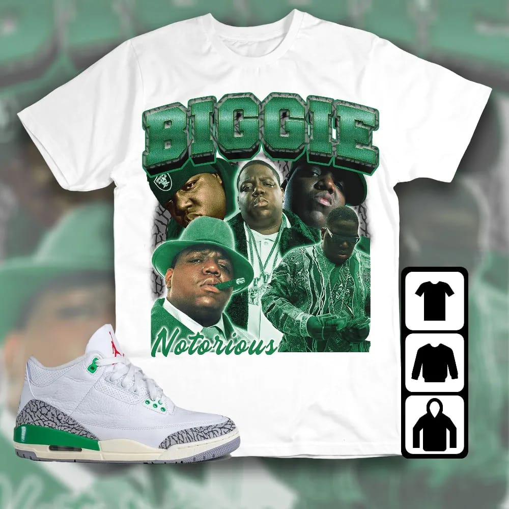 Inktee Store - Jordan 3 Lucky Green Unisex T-Shirt - Notorious Big - Sneaker Match Tees Image