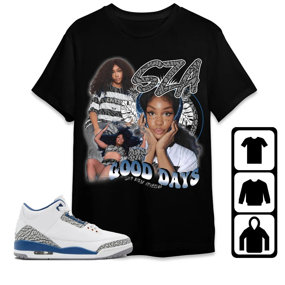 Inktee Store - Jordan 3 Wizards Unisex T-Shirt - Sza Good Days - Sneaker Match Tees Image