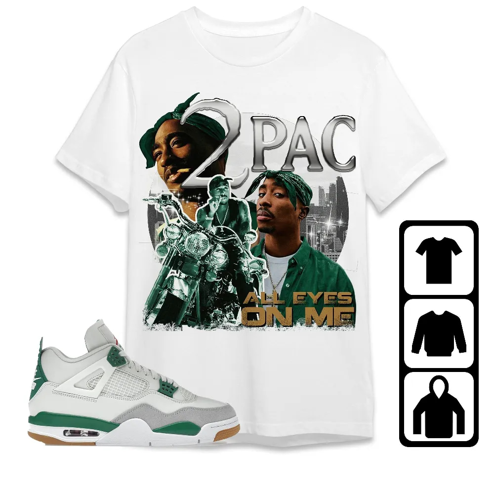 Inktee Store - Jordan 4 Sb Pine Green Unisex T-Shirt - 90S Pac Shakur - Sneaker Match Tees Image
