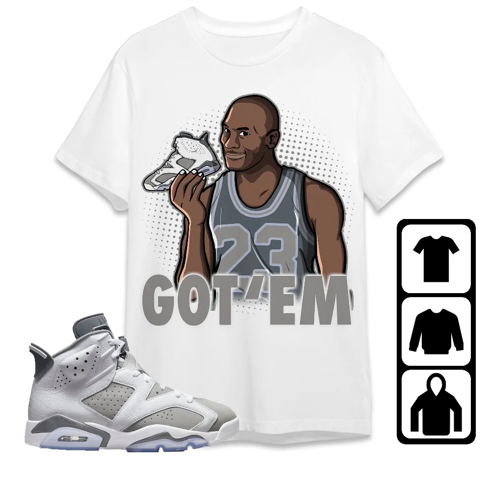 Inktee Store - Jordan 6 Cool Grey Unisex T-Shirt - Got Em Mj - Sneaker Match Tees Image