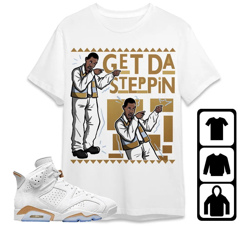 Inktee Store - Jordan 6 Craft Celestial Gold Unisex T-Shirt - Get Da Steppin Martin - Sneaker Match Tees Image