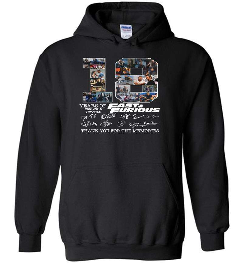 18 Years Of Fast And Furious 2001-2019 Signature Thank You For The Memories Hoodies