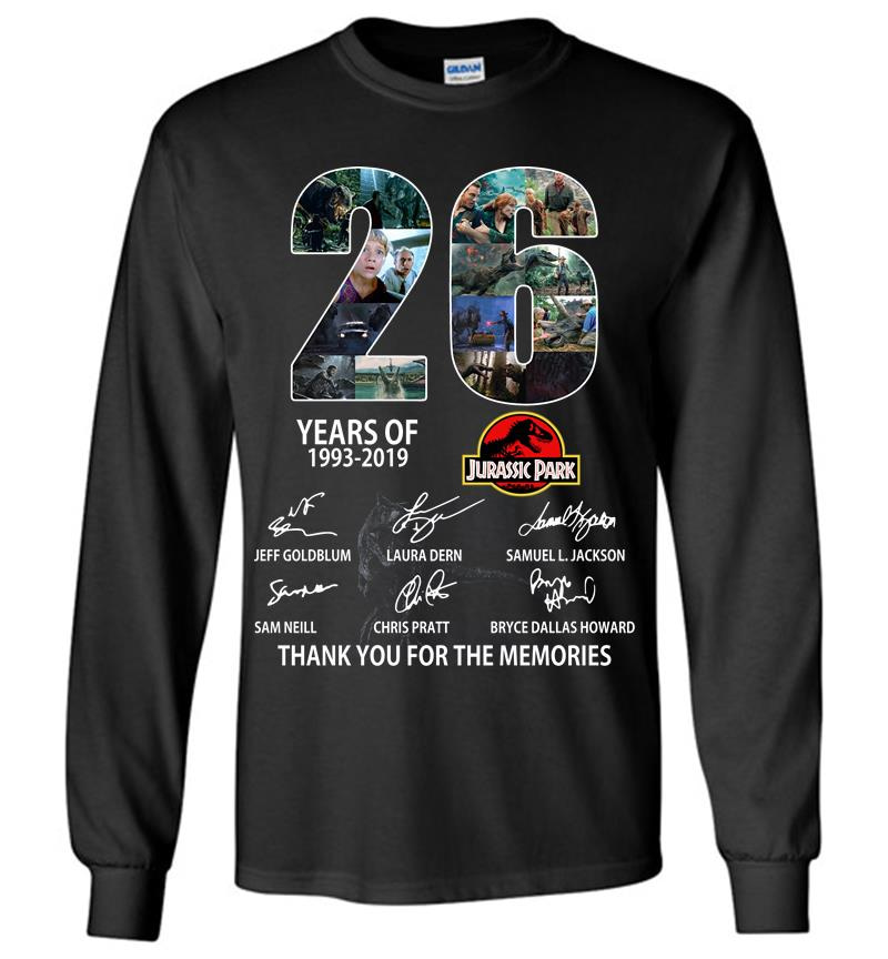 26Th Years Of Jurassic Park 1993-2019 Signature Thank You For The Memories Long Sleeve T-Shirt