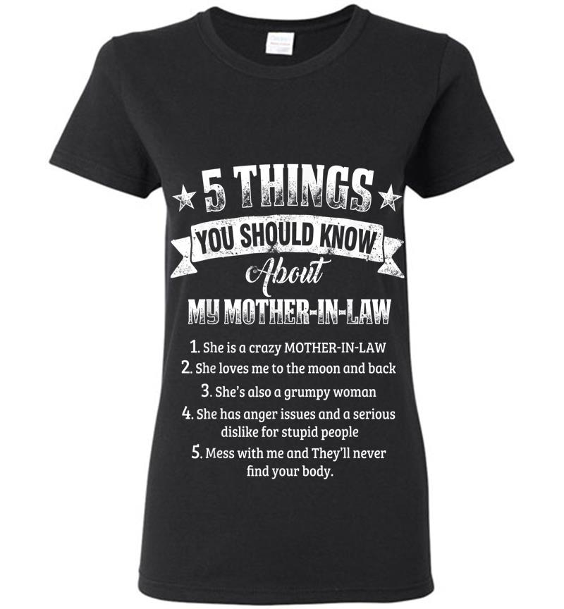 5 Things You Should Know About My Mother-In-Law Funny Womens T-Shirt