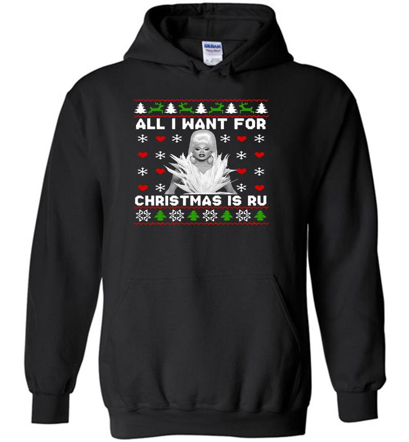 All I Want For Christmas Is Rupaul’s Drag Race Hoodies