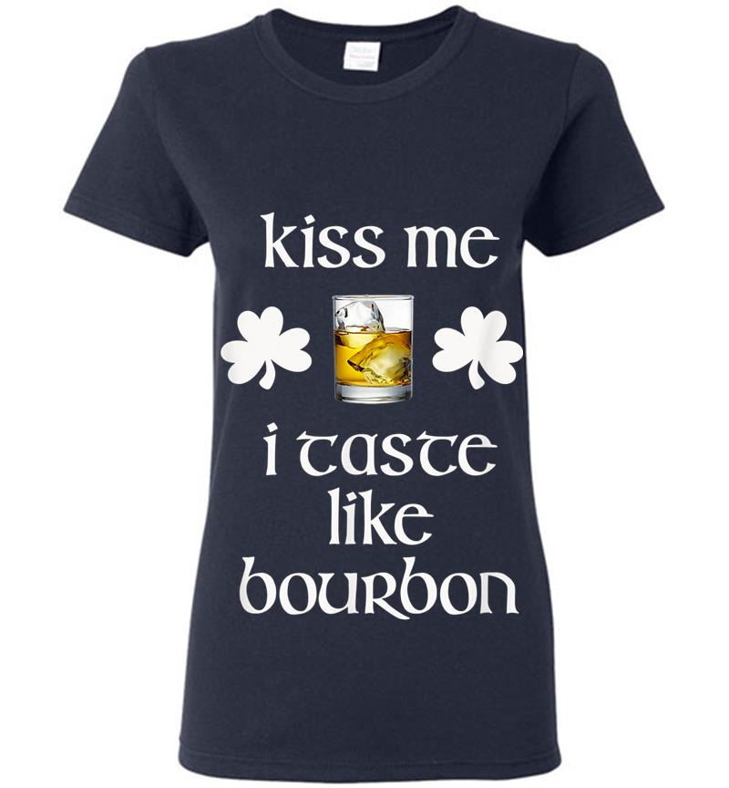 Inktee Store - Bourbon St. Patricks Day - Taste Like Bourbon Womens T-Shirt Image