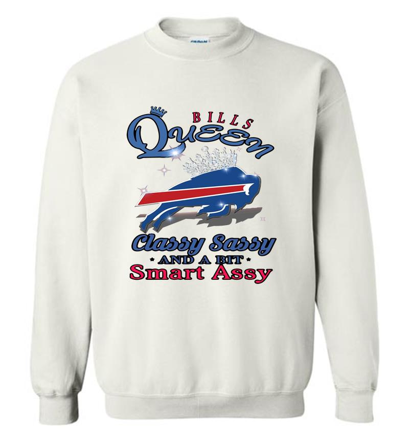 Inktee Store - Buffalo Bills Queen Classy Sassy And A Bit Smart Assy Sweatshirt Image