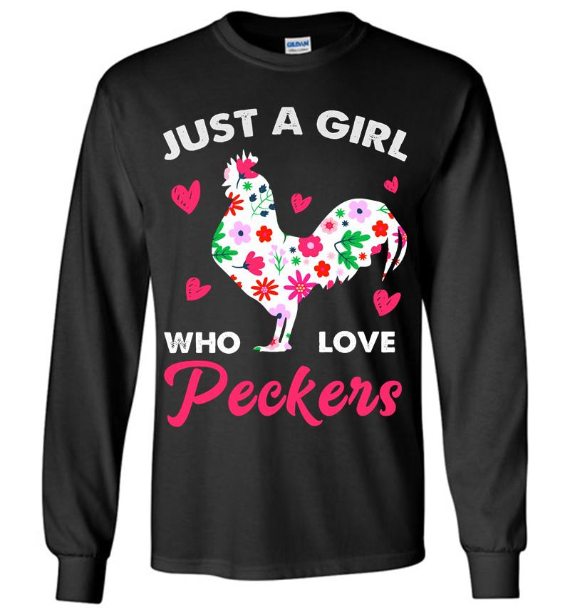 Chicken Floral Just A Girl Who Love Peckers Long Sleeve T-Shirt