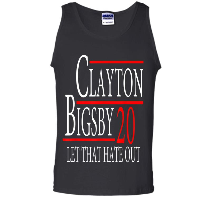 Inktee Store - Clayton Funny Bigsby 2020 Let That Hate Gift Mens Tank Top Image