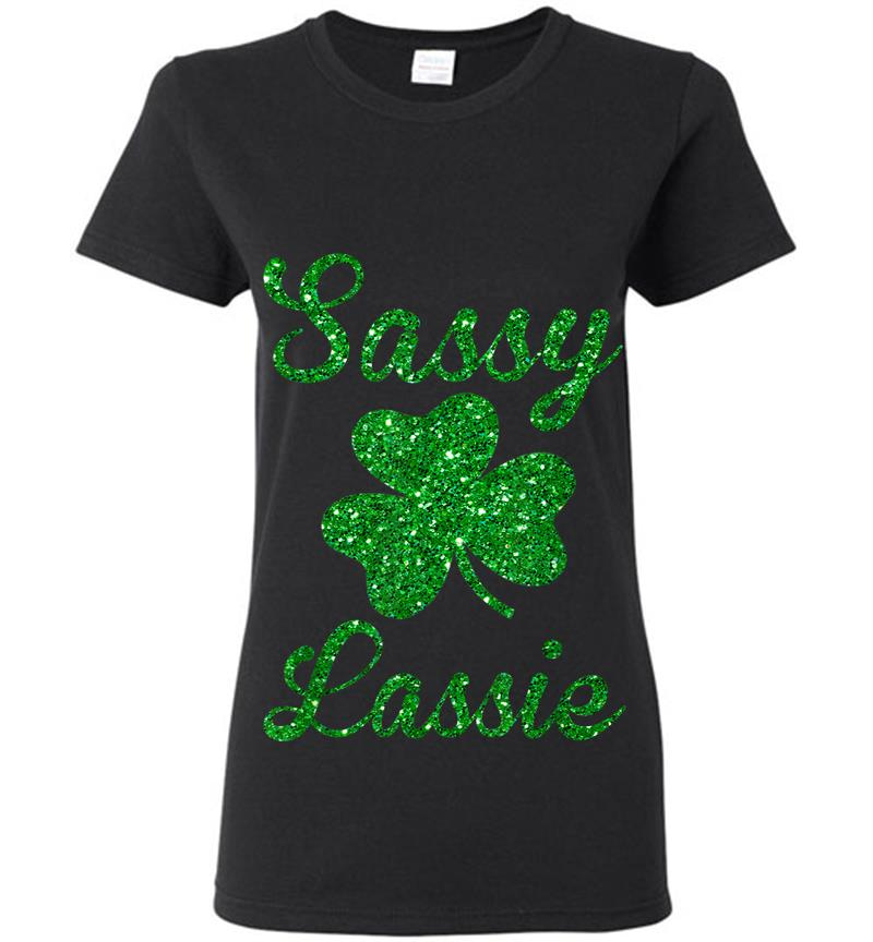 Cute Sassy Lassie Irish Shamrock Funny St Patricks Day Womens T-Shirt
