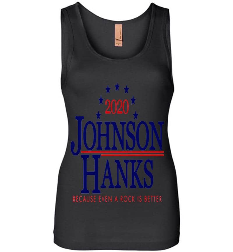 Dwayne Johnson And Tom Hanks 2020 More Poise Less Noise Because Even A Rock Is Better Womens Jersey Tank Top