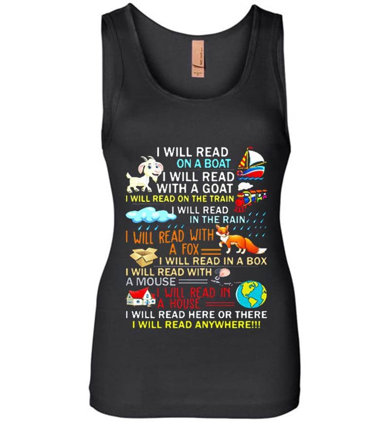 I Will Read Here Or There I Will Read Anywhere Womens Jersey Tank Top