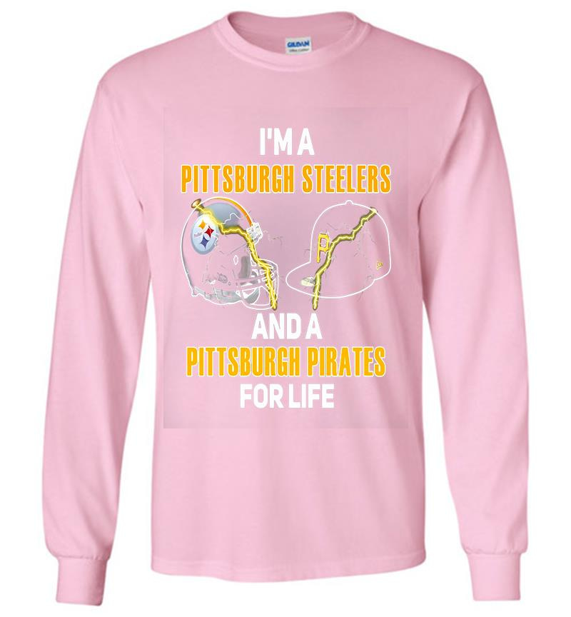 Inktee Store - Im A Pittsburgh Steelers Football And A Pittsburgh Pirates Baseball For Life Long Sleeve T-Shirt Image