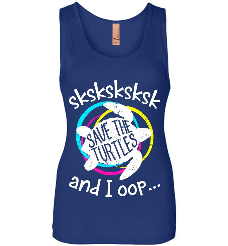 Inktee Store - Sksksksksk And I Oop Save The Turtles Womens Jersey Tank Top Image