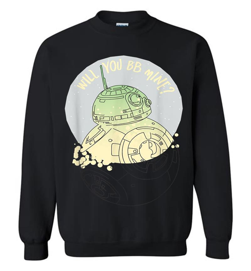 Star Wars Bb-8 Will You Bb Mine Valentine'S Day Sweatshirt