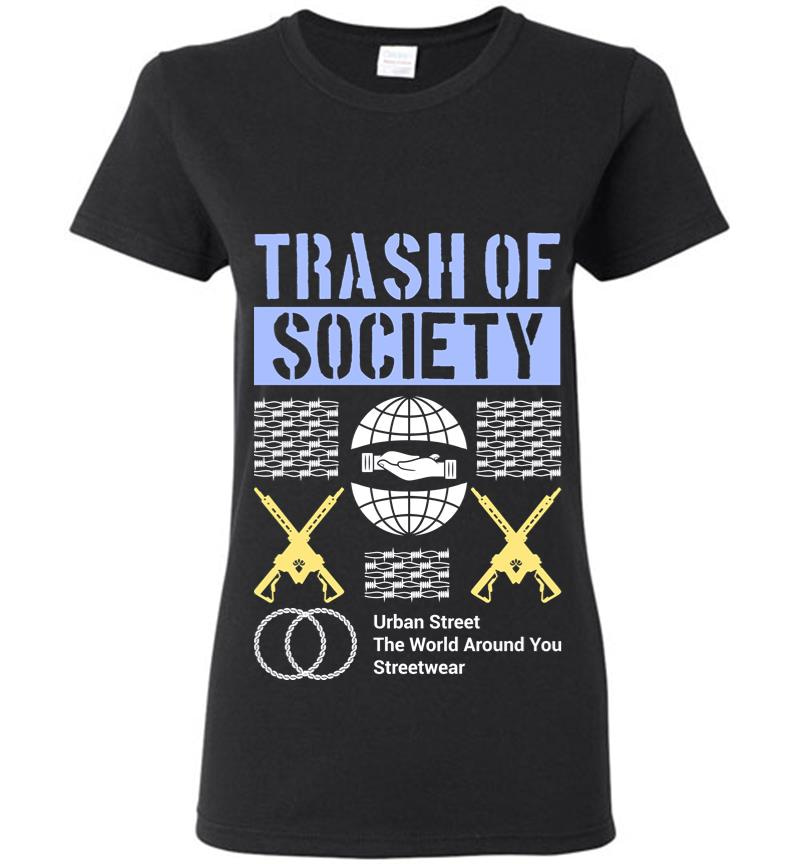 Trash Of Society Women T-Shirt